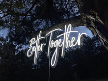 Load image into Gallery viewer, Better Together Neon Sign