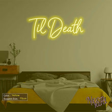Load image into Gallery viewer, Til Death Neon Sign