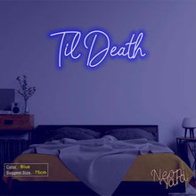 Load image into Gallery viewer, Til Death Neon Sign