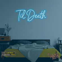 Load image into Gallery viewer, Til Death Neon Sign