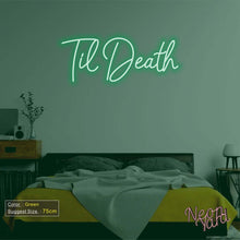 Load image into Gallery viewer, Til Death Neon Sign