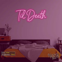 Load image into Gallery viewer, Til Death Neon Sign