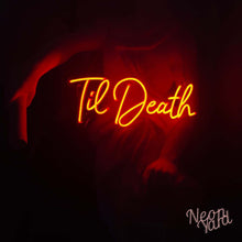 Load image into Gallery viewer, Til Death Neon Sign