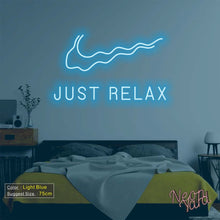 Load image into Gallery viewer, Just Relax Neon Sign