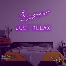 Load image into Gallery viewer, Just Relax Neon Sign