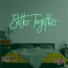Load image into Gallery viewer, Better Together Neon Sign