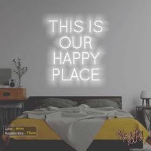 Load image into Gallery viewer, THIS IS OUR HAPPY PLACE Neon Sign