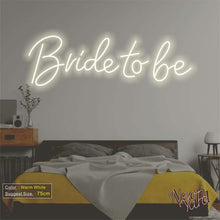 Load image into Gallery viewer, Bride to be Neon Sign