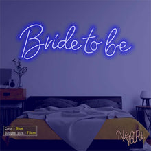 Load image into Gallery viewer, Bride to be Neon Sign