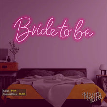 Load image into Gallery viewer, Bride to be Neon Sign