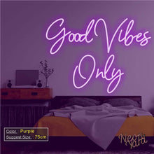 Load image into Gallery viewer, Good Vibes Only Neon Sign