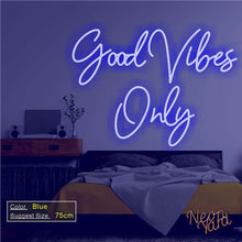 Load image into Gallery viewer, Good Vibes Only Neon Sign