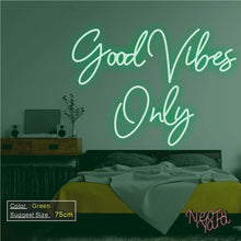 Load image into Gallery viewer, Good Vibes Only Neon Sign