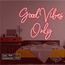 Load image into Gallery viewer, Good Vibes Only Neon Sign