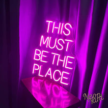 Load image into Gallery viewer, THIS MUST BE THE PLACE Neon Sign
