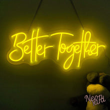 Load image into Gallery viewer, Better Together Neon Sign
