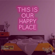 Load image into Gallery viewer, THIS IS OUR HAPPY PLACE Neon Sign
