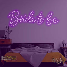 Load image into Gallery viewer, Bride to be Neon Sign
